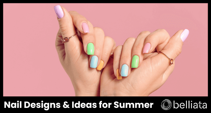 35 Most Fashionable Nail Designs & Ideas for Summer 2024 | belliata.com