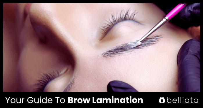 Your Guide To Brow Lamination | belliata.com