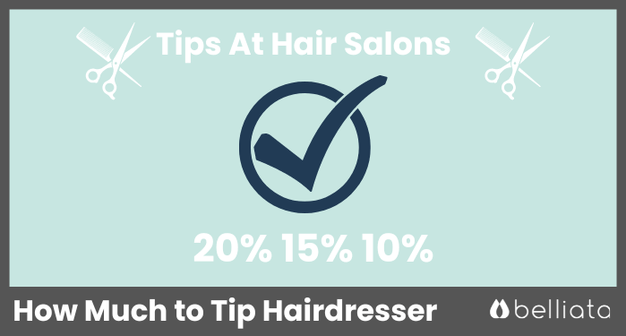 How Much to Tip Hairdresser | belliata.com